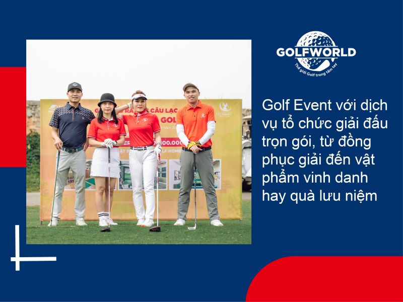 GolfWorld luôn nỗ lực để trở thành đơn vị tổ chức giải đấu golf chuyên nghiệp và tận tâm nhất
