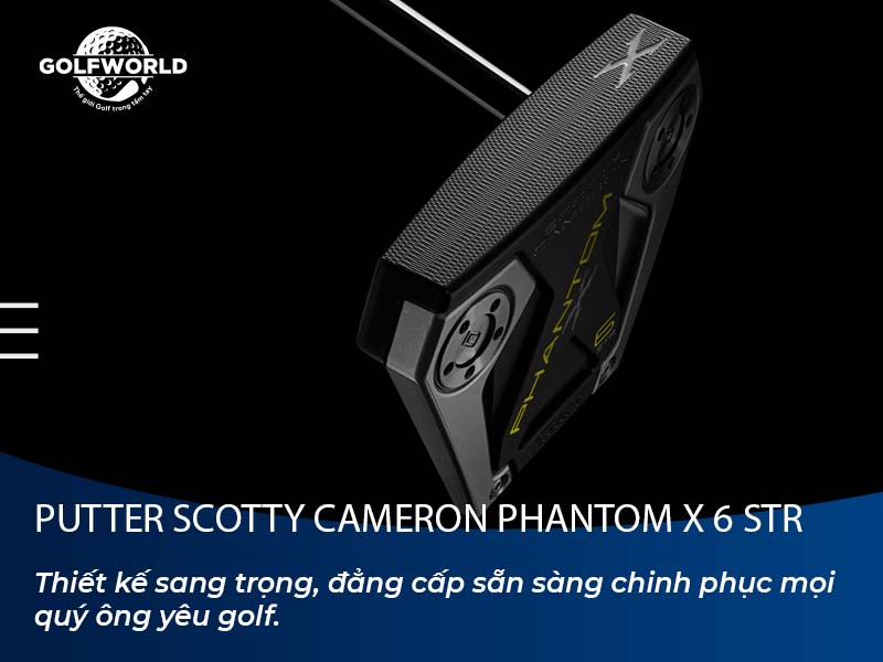 Gậy Putter Scotty Cameron PHANTOM X6 STR