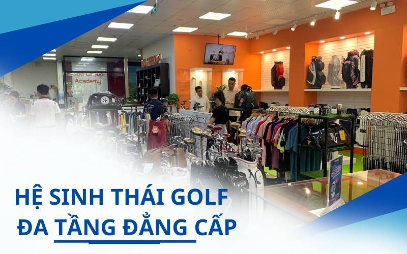 Golfworld - Hệ sinh thái golf đa tầng tại Việt Nam